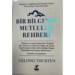 Bir Bilgenin Mutluluk Rehberi - Gelong Thubten
