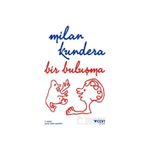 BIR BULUŞMA - MILAN KUNDERA