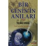 Bır Cenin'in Anıları Tüm Anneler Kutsaldır!.. - Yılmaz Ergül