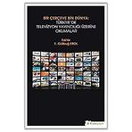 Bir Çerçeve Bin Dünya Türkiye'de Televizyon Yayıncılığı Üzerine Okumalar - Hiperlink Yayınları