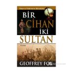 BIR CIHAN İKI SULTAN TIMUR VE YILDIRIM'IN MÜCADELESI - GEOFFREY FOX