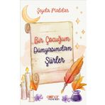 Bir Çocuğun Dünyasından Şiirler - Şeyda Maldar - Gülnar Yayınları