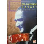 Bir Dahinin Hayatı Atatürk'ün Soyu, Ailesi ve Öğrenimi