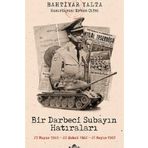 Bir Darbeci Subayın Hatıraları - Bahtiyar Yalta