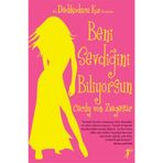 BIR DEDIKODUCU KIZ ROMANI BENI SEVDİĞİNİ BILIYORSUN - CECILY VON ZIEGESER