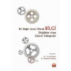 Bir Değer Aracı Olarak Bilgi Disiplinler Arası Güncel Yaklaşımlar - Ayfer Genç