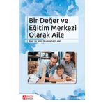 Bir Değer ve Eğitim Merkezi Olarak Aile - Pegem Akademi Yayıncılık