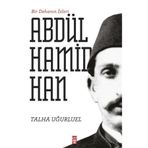 Bir Dehanın İzleri Abdülhamid Han - Talha Uğurluel