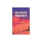 Bir Deistin Hidayeti - Mustafa Gül