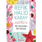 Bir Denizden Bir Denize - refik halit karay