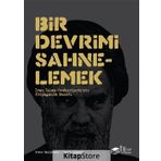 Bir Devrimi Sahnelemek - Hamid Dabashi