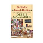 BIR DILEKLE BAŞLADI HER ŞEY - DEBBIE MACOMBER