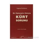 BIR DİPLOMATIN GÖZÜYLE KÜRT SORUNU - INGMAR KARLSSON