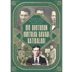 Bir Doktorun Kurtuluş Savaşı Hatıraları / Selim Ahmetoğlu / Timaş Yayınları