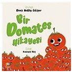 Bir Domates Hikayesi - Dilek Temirhan - Ekertest Yayınları