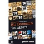 BIR DÖNEMİN TANIKLARI YANLIŞ KARARLAR İLE DOĞRUYA ULAŞMAK - ŞEVKET SÜREK