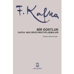 Bir Dostluk - Franz Kafka