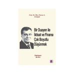 Bir Duayen ile İktisat ve Finansı Çok Boyutlu Düşünmek - Ali Arı İlker Parasız doc orhan erdem Ercan Eren Hüseyin Al Mustafa Aykaç M. Şükrü Erdem melike e bildirici Metin Özdemir Şevket Kamil Akar Nazım Ekren Ercan Uygur Ahmet Faruk Aysan Beyhan Akay Ciha
