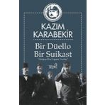 Bir Düello Bir Suikast - Kazım Karabekir
