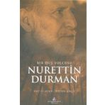 Bir Düş Yolcusu Nurettin Durman - Özcan Ünlü