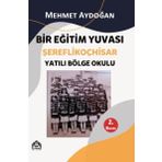 Bir Eğitim Yuvası Şereflikoçhisar Yatılı Bölge Okulu / Kekeme Yayınları /