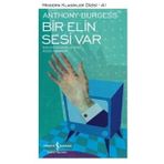 Bir Elin Sesi Var / Anthony Burgess / İş Bankası Kültür Yayınları