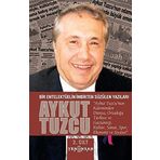 Bir Entelektüelin İmbikten Süzülen Yazıları - II. Cilt: Aykut Tuzcu'nun Kaleminden Dünya, Ortadoğu, Türkiye ve Gaziantep; Kültür, Sanat, Spor, Ekonomi ve Siyaset