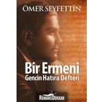 BIR ERMENI GENCININ HATIRA DEFTERI - ÖMER SEYFETTIN (ISBN:9789758715893)