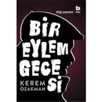 Bir Eylem Gecesi - Kerem Özakman