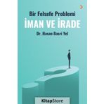 Bir Felsefe Problemi İman Ve İrade - Hasan Basri Yel
