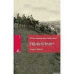 BIR FRANSIZ GAZETECININ BALKAN HARBI İZLENİMLERİ MAĞLUPLARLA BERABER - GEORGES REMOND