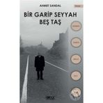 Bir Garip Seyyah - Beş Taş - Ahmet Sandal