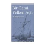 Bir Gemi Yelken Açtı - Ali Mümtaz Arolat - Dünya Basınevi Yayınları