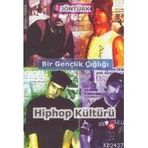 BIR GENÇLİK ÇIĞLIĞI HIPHOP KÜLTÜRÜ - KOLEKTIF