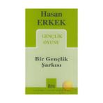 BIR GENÇLİK ŞARKISI - HASAN ERKEK