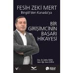 Bir Girişimcinin Başarı Hikayesi Bingölden Kanadaya - Fesih Zeki Mert