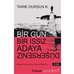 BIR GÜN BIR ISSIZ ADAYA DÜŞERSENİZ II. CILT - TARIK DURSUN KAKINÇ