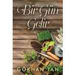Bir Gün Gelir - Gökhan Tan