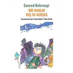 Bir Günlük Düş ve Gerçek-Samed Behrengi