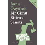 Bir Günü Bitirme Sanatı - Banu Özyürek