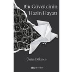 Bir Güvercinin Hazin Hayatı - Üstün Dökmen