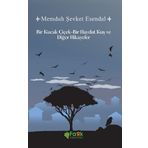 Bir Haydut Kuş Bir Kucak Çiçek ve Diğer Hikayeler - Memduh Şevket Esendal
