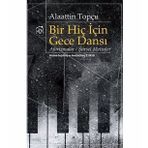 Bir Hiç İçin Gece Dansı - Alaattin Topçu
