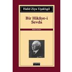 BIR HIKAYE-I SEVDA - HALID ZIYA UŞAKLIGIL