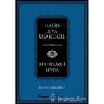Bir Hikaye-i Sevda - halit ziya usakligil