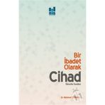 Bir İbadet Olarak Cihad - Mehmet Sürmeli