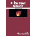 BIR İDEA OLARAK KOMÜNİZM - A. BADIOU;S. ZIZEK VD.