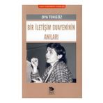 Bir İletişim Duayeninin Anıları - Oya Tokgöz