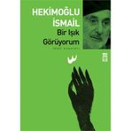 BIR IŞIK GÖRÜYORUM - HEKİMOĞLU İSMAİL