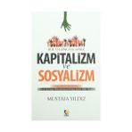Bir İslamcıya Göre Kapitalizm ve Sosyalizm - Mustafa Ayyıldız